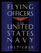 Flying Officers of the United States Navy 1917-1919