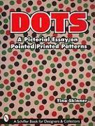 Dots: A Pictorial Essay on Pointed, Printed Patterns