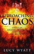 Approaching Chaos - Could an ancient archetype save C21st civilization?