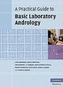 A Practical Guide to Basic Laboratory Andrology