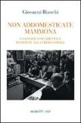 Non addomesticate mammona. La politica occidentale di fronte alla crisi globale