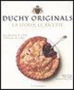 Duchy originals. La storia, le ricette