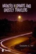 Haunted Highways and Ghostly Travelers