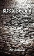 BD8 & Beyond
