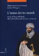 L'uomo dei tre mondi. Storia di Samuel Pallache, ebreo marocchino nell'Europa del Seicento