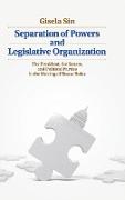 Separation of Powers and Legislative Organization