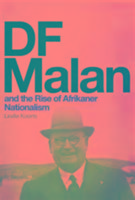 DF Malan and the Rise of Afrikaner Nationalism