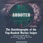 Shooter: The Autobiography of the Top-Ranked Marine Sniper