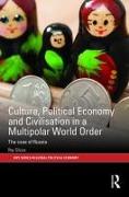 Culture, Political Economy and Civilisation in a Multipolar World Order