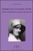 Rimarrà solo il grande amore. Il sentire di Edith Stein nella furia del nazismo