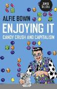 Enjoying It – Candy Crush and Capitalism