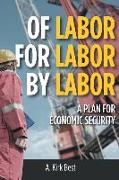 Of Labor for Labor by Labor