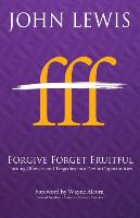 Forgive Forget Fruitful