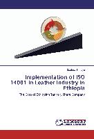 Implementation of ISO 14001 in Leather Industry in Ethiopia