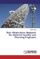 Rain Attenuation Research for Network Quality and Planning Engineers