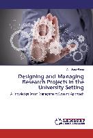 Designing and Managing Research Projects in the University Setting