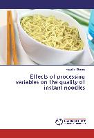Effects of processing variables on the quality of instant noodles