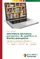 Informática Educativa: perspectiva de qualificar o diálogo pedagógico