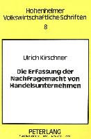 Die Erfassung der Nachfragemacht von Handelsunternehmen