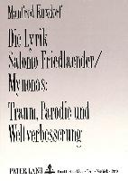 Die Lyrik Salomo Friedlaender/Mynonas: Traum, Parodie und Weltverbesserung