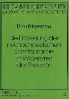 Die Entstehung der neuhochdeutschen Schriftsprache im Widerstreit der Theorien