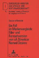 Ein Fall im Medienvergleich: Film- und Fernsehversion von «A Streetcar Named Desire»