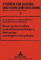 Beratung von Familien mit krebskranken Kindern: Konzeption und empirische Ergebnisse