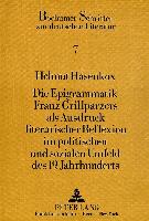 Die Epigrammatik Franz Grillparzers als Ausdruck literarischer Reflexion im politischen und sozialen Umfeld des 19. Jahrhunderts