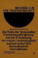 Die Rolle der finanziellen Forschungsförderung bei der Entstehung von neuen, technologisch und wirtschaftlich bedeutsamen Innovationen