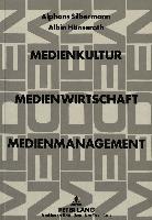 Medienkultur, Medienwirtschaft, Medienmanagement