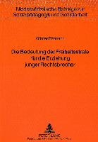 Die Bedeutung der Freiheitsstrafe für die Erziehung junger Rechtsbrecher