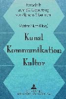 Kunst, Kommunikation, Kultur