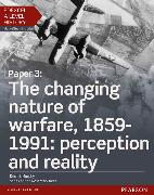 Edexcel A Level History, Paper 3: The changing nature of warfare, 1859-1991: perception and reality Student Book + ActiveBook