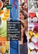 Alimentación, nutrición y cáncer : prevención y tratamiento