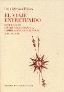 El viaje entretenido : estudios de literatura española compilados en homenaje a su autor