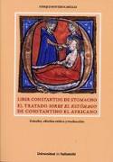 Liber constantini de stomacho : el tratado sobre el estómago de Constantino el Africano