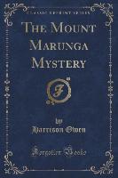 The Mount Marunga Mystery (Classic Reprint)