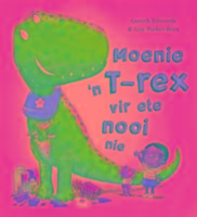 Moenie 'N T-Rex Vir Ete Nooi Nie