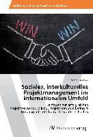 Soziales, interkulturelles Projektmanagement im internationalen Umfeld