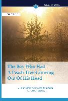 The Boy Who Had A Peach Tree Growing Out Of His Head