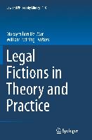 Legal Fictions in Theory and Practice