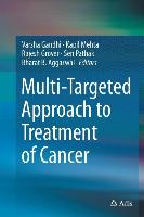 Multi-Targeted Approach to Treatment of Cancer