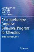 A Comprehensive Cognitive Behavioral Program for Offenders