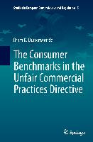 The Consumer Benchmarks in the Unfair Commercial Practices Directive