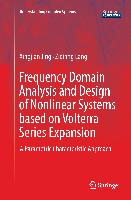 Frequency Domain Analysis and Design of Nonlinear Systems based on Volterra Series Expansion