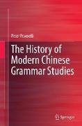 The History of Modern Chinese Grammar Studies