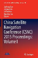 China Satellite Navigation Conference (CSNC) 2015 Proceedings: Volume I