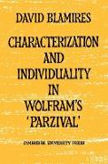 Characterization and Individuality in Wolfram's 'Parzival'