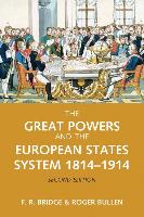 The Great Powers and the European States System 1814-1914