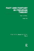 Fact and Fantasy in Freudian Theory (RLE